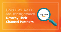 How OEMs like HP are helping destroy their channel partners