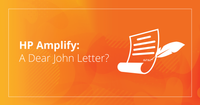 HP Just Launched Amplify—Is It a “Dear John” Letter to the Industry?