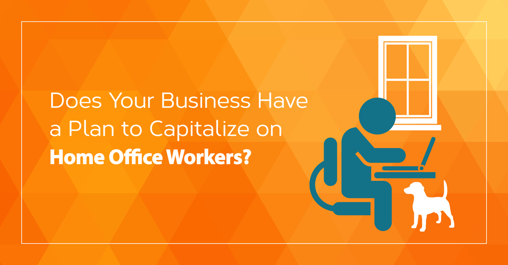 Home Office Workers: It’s a Big Opportunity for Your Dealership