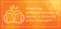 Partner. Contractor. Consultant. What’s the Difference?