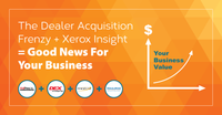 Icahn is Right: The Xerox Debacle Shows Why Your Dealership is More Valuable Than Ever
