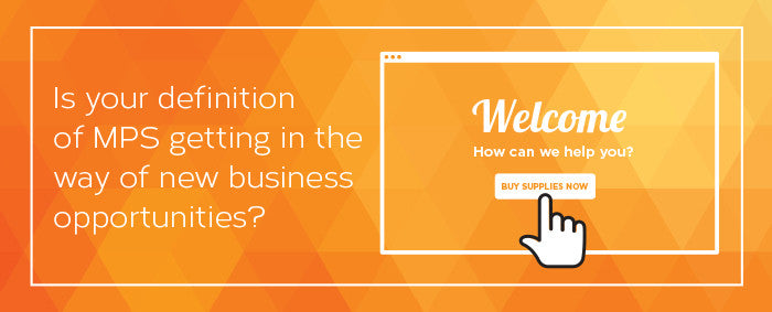 Is your definition of MPS getting in the way of new business opportunities?